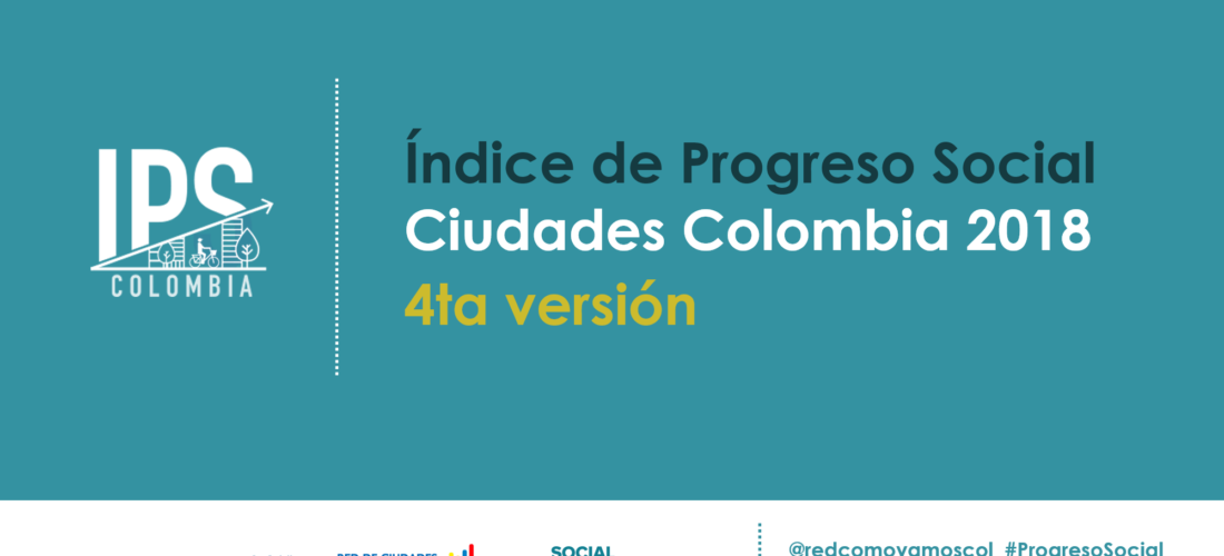 INFOGRAFÍA ÍNDICE DE PROGRESO SOCIAL CIUDADES COLOMBIA 2018
